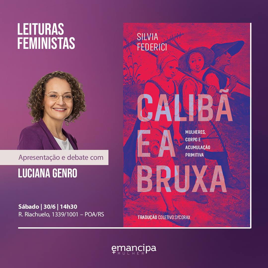 Luciana Genro debate Calibã e a Bruxa
